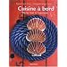 Cuisine � bord - De la mer � l'assiette.