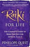 Reiki For Life: The complete guide to reiki practice for levels 1, 2 & 3