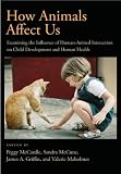 How animals affect us : examining the influence of human-animal interaction on child development and human health