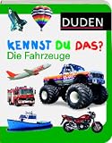Duden - Kennst du das?: Duden Kennst du das? Die Fahrzeuge - 