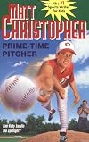 Prime Time Pitcher (Matt Christopher Sports Classics)