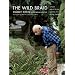 The Wild Braid: A Poet Reflects on a Century in the Garden
