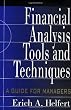 Financial Analysis Tools and Techniques: A Guide for Managers