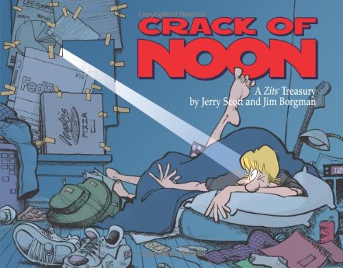 Crack of Noon: A Zits Treasury
