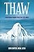 Thaw: Freedom from Frozen Feelings