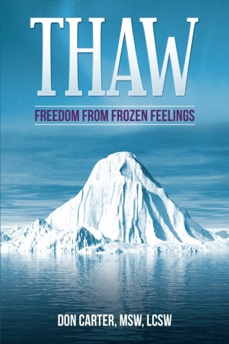 Thaw: Freedom from Frozen Feelings