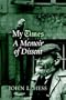My Times: A Memoir of Dissent