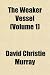 The Weaker Vessel (Volume 1)