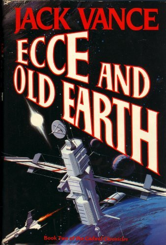 ECCE AND OLD EARTH: Book Two of the Cadwal Chronicles