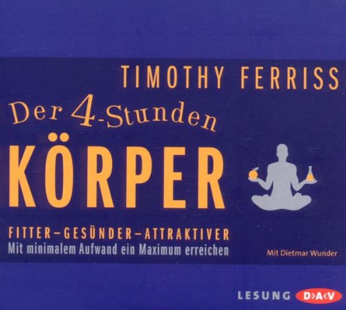 Produkt-Bild: Der 4-Stunden-K&ouml;rper: Mit minimalem Aufwand ein Maximum erreichen