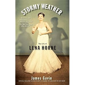 Stormy Weather: The Life of Lena Horne