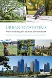 Urban Ecosystems: Understanding the Human Environment