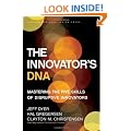 The Innovator's DNA: Mastering the Five Skills of Disruptive Innovators