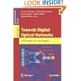 Towards Digital Optical Networks: COST Action 291 Final Report (Lecture Notes in Computer...