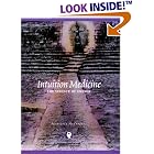 Intuition Medicine: The Science of Energy by  Francesca McCartney