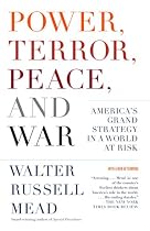 Power, Terror, Peace, and War: America's Grand Strategy in a World at Risk