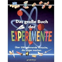 Das gro�e Buch der Experimente: �ber 200 spannende Versuche, die kl�ger machen