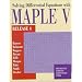 Solving ODEs With Maple  V (Brooks/Cole Symbolic Computation Series)