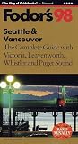 Seattle & Vancouver '98: The Complete Guide with the Best of Victoria and Puget Sound (Fodor's Gold Guides)