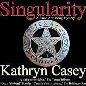 Singularity: A Sarah Armstrong Mystery, Book 1 | [Kathryn Casey]
