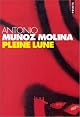 Pleine lune by Antonio Muñoz Molina