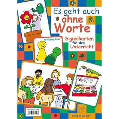 Es geht auch ohne Worte: Signalkarten f�r den Unterricht