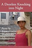 A Doorless Knocking into Night: Poems (First Series: Poetry)