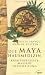 Books : Die Maya- Hausmedizin. Kräuterrezepte, Massage, Geistheilung.