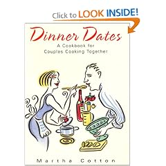 Dinner Dates: A Cookbook for Couples Cooking Together