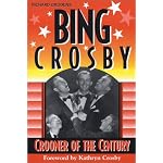 Bing Crosby-Crooner of the Century book cover