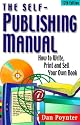 The Self-Publishing Manual: How to Write, Print, and Sell Your Own Book, 15th Edition