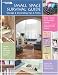 Small Space Survival Guide: Storage & Decorating Tips & Tricks ( Leisure Arts #3511)