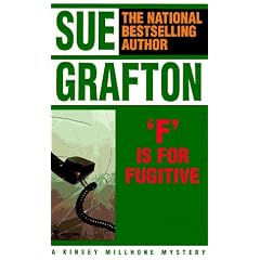 F is for Fugitive (Kinsey Millhone Mysteries)