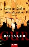 Denn am Sabbat sollst du ruhen: Roman