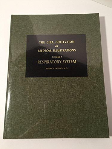 The CIBA Collection of Medical Illustrations: Volume 7, Respiratory System