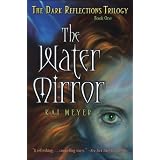 The Water Mirror (The Dark Reflections Trilogy)