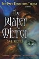 The Water Mirror (The Dark Reflections Trilogy) by Kai Meyer