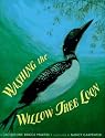 Washing the Willow Tree Loon