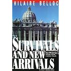 Survivals and New Arrivals: The Old and New Enemies of the Catholic Church by Hilaire Belloc
