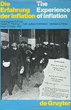 The Experience of Inflation: International and Comparative Studies/Die Erfahrung Der Inflation Im Internationalen Zusammenhang Und Vergleich (Historische Kommission Zu Berlin// Veroeffentlichungen)