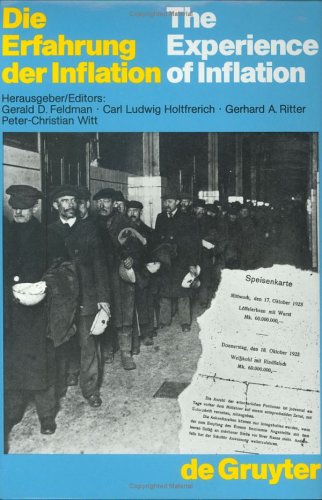 Die Erfahrung der Inflation im internationalen Zusammenhang und Vergleich / The Experience of Inflation International and Comparative Studies (Historische Kommission Zu Berlin// Veroeffentlichungen)