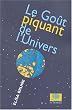 Le go�t piquant de l'univers : R�cit de voyage en apesanteur