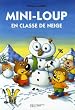 Mini-Loup en classe de neige