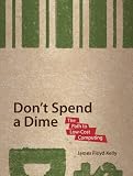 Don't Spend A Dime: The Path to Low-Cost Computing (Path to Low Cost Computing)