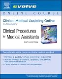 Clinical Medical Assisting Online to Accompany Bonewit: Clinical Procedures for Medical Assistants (User Guide and Access Code)