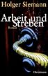 Arbeit und Streben: Roman