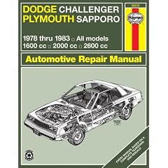Dodge Challenger Plymouth Sapporo: Owners Workshop Manual, 1978 Thru 1983, All Models, 1600Cc, 2000Cc, 2600Cc (Haynes Manuals)