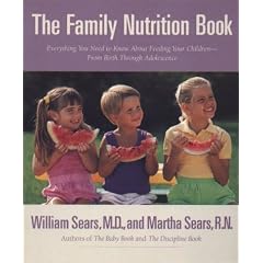 The Family Nutrition Book: Everything You Need to Know About Feeding Your Children - From Birth through Adolescence