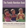 The Family Nutrition Book: Everything You Need to Know About Feeding Your Children - From Birth through Adolescence