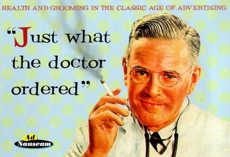 Health and Grooming in the Classic Age of Advertising (Ad Nauseam)